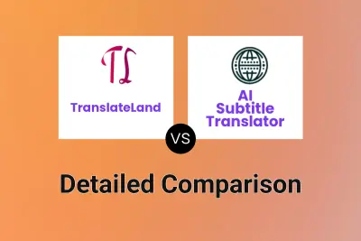 TranslateLand vs AI Subtitle Translator