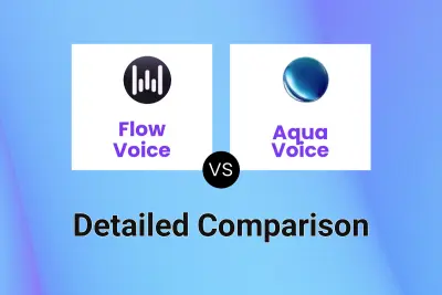 Flow Voice vs Aqua Voice