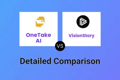 OneTake AI vs VisionStory