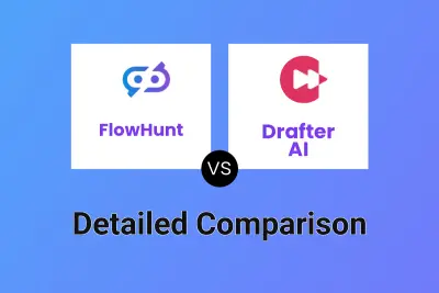 FlowHunt vs Drafter AI