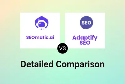 SEOmatic.ai vs Adaptify SEO Detailed comparison features, price