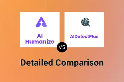 AI Humanize vs AIDetectPlus Detailed comparison features, price