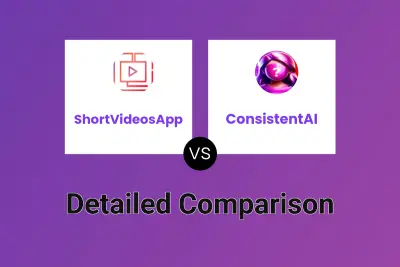 ShortVideosApp vs ConsistentAI