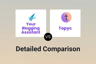 Your Blogging Assistant vs Topyc