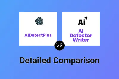 AIDetectPlus vs AI Detector Writer Detailed comparison features, price