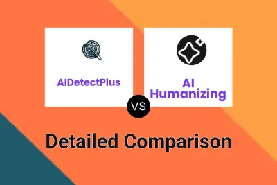 AIDetectPlus vs AI Humanizing Detailed comparison features, price