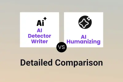 AI Detector Writer vs AI Humanizing Detailed comparison features, price