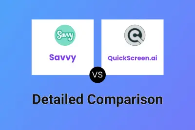 Savvy vs QuickScreen.ai