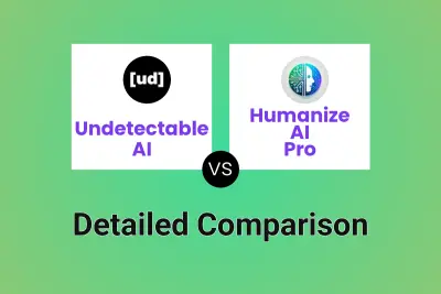 Undetectable AI vs Humanize AI Pro