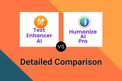 Text Enhancer AI vs Humanize AI Pro