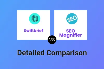 Swiftbrief vs SEO Magnifier