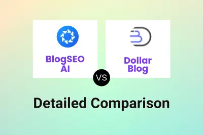 BlogSEO AI vs Dollar Blog Detailed comparison features, price