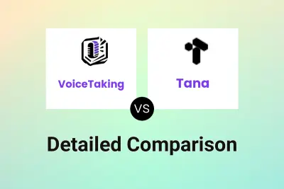 VoiceTaking vs Tana