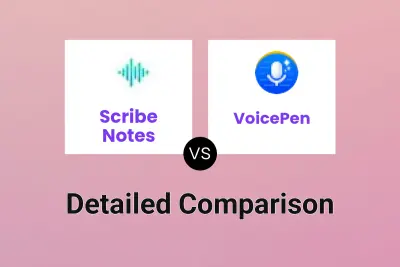 Scribe Notes vs VoicePen