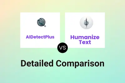 AIDetectPlus vs Humanize Text