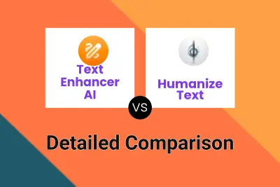 Text Enhancer AI vs Humanize Text