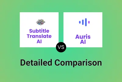 Subtitle Translate AI vs Auris AI