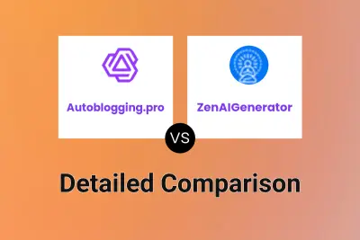 Autoblogging.pro vs ZenAIGenerator