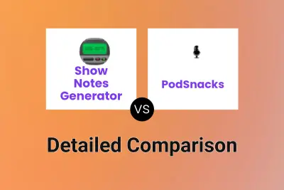 Show Notes Generator vs PodSnacks