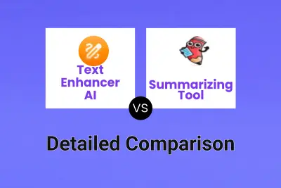 Text Enhancer AI vs Summarizing Tool