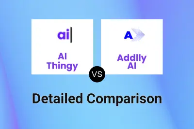 AI Thingy vs Addlly AI