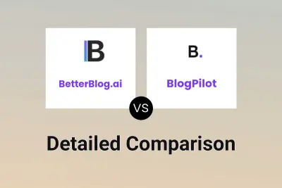 BetterBlog.ai vs BlogPilot