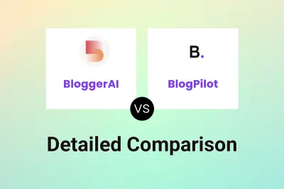 BloggerAI vs BlogPilot