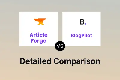 Article Forge vs BlogPilot