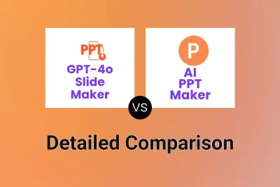 GPT-4o Slide Maker vs AI PPT Maker