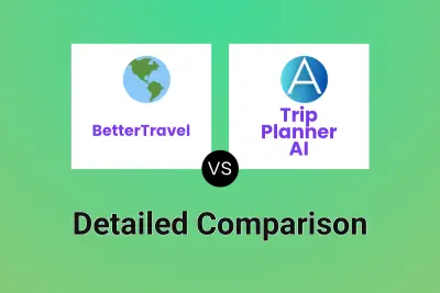 BetterTravel vs Trip Planner AI