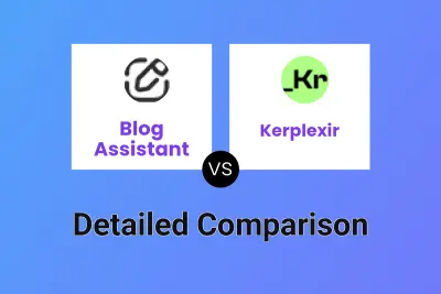 Blog Assistant vs Kerplexir