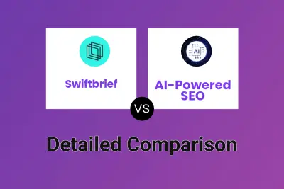 Swiftbrief vs AI-Powered SEO