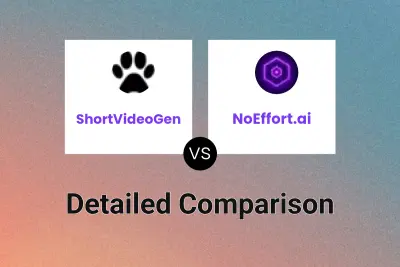 ShortVideoGen vs NoEffort.ai