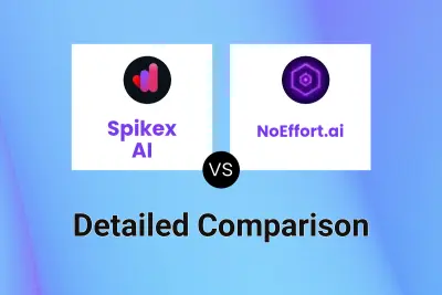 Spikex AI vs NoEffort.ai