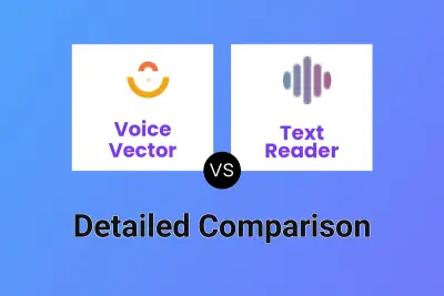 Voice Vector vs Text Reader