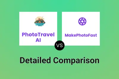 PhotoTravel AI vs MakePhotoFast