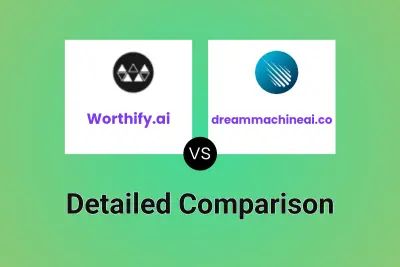 Worthify.ai vs dreammachineai.co