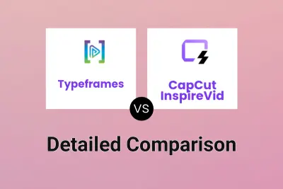 Typeframes vs CapCut InspireVid