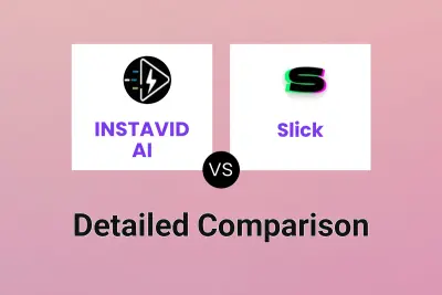 INSTAVID AI vs Slick