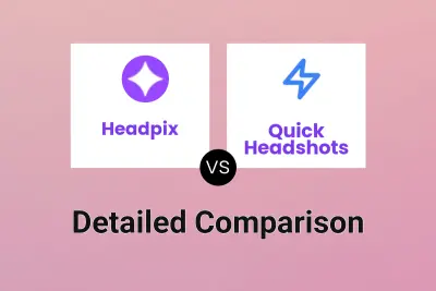 Headpix vs Quick Headshots