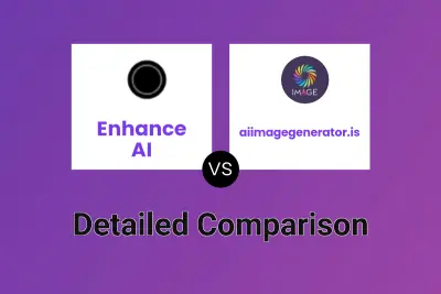 Enhance AI vs aiimagegenerator.is