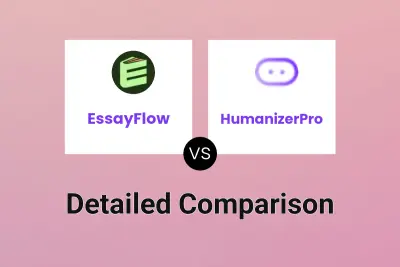 EssayFlow vs HumanizerPro