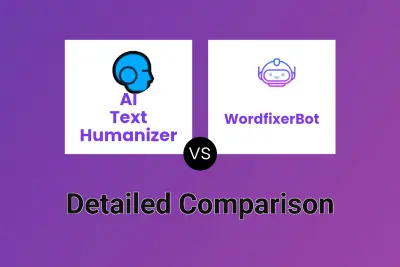 AI Text Humanizer vs WordfixerBot