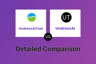 UndressAITool vs UndressAI