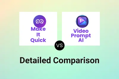 Make It Quick vs Video Prompt AI