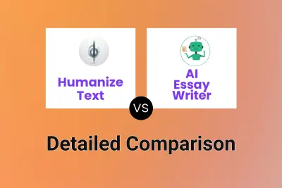 Humanize Text vs AI Essay Writer