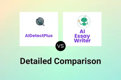 AIDetectPlus vs AI Essay Writer