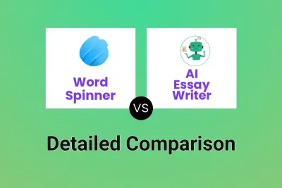 Word Spinner vs AI Essay Writer