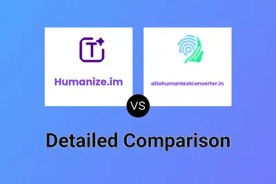 Humanize.im vs aitohumantextconverter.in