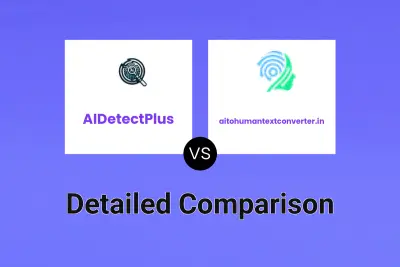 AIDetectPlus vs aitohumantextconverter.in